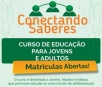 Escola Antônio João oferece curso de educação para Jovens e Adultos
