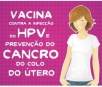 Vacina contra HPV continua disponível nos postos de saúde