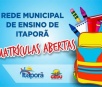 Gerência de Educação divulga edital de matrículas para a Rede Municipal de Ensino de Itaporã